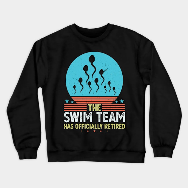 The Swim Team has Officially Retired funny Crewneck Sweatshirt by Peco-Designs